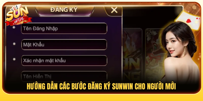 Quy trình đăng ký Sunwin đơn giản dành cho tân thủ