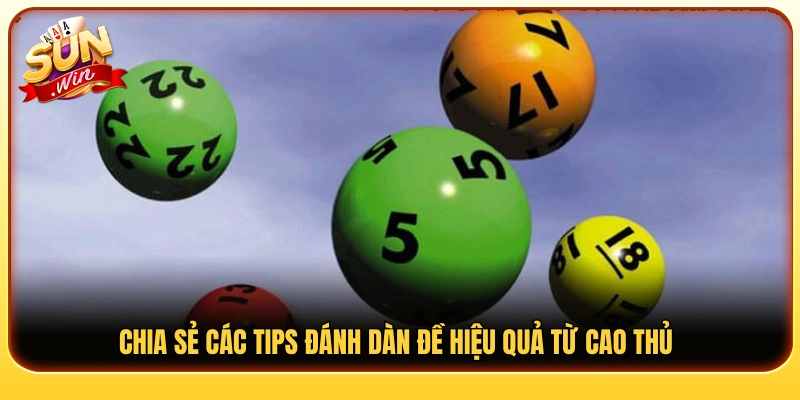 Tips đánh dàn đề từ người chơi lâu năm